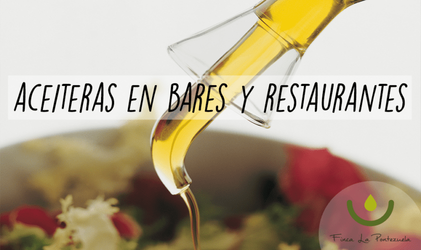 Las aceiteras en bares y restaurantes nunca nos dejaron